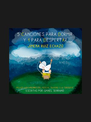 5 CANCIONES PARA DORMIR Y 1 PARA DESPERTAR. Jimena Ruiz Echazú