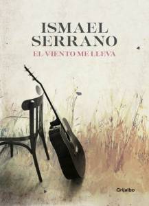 Ismael Serrano. El viento me lleva.