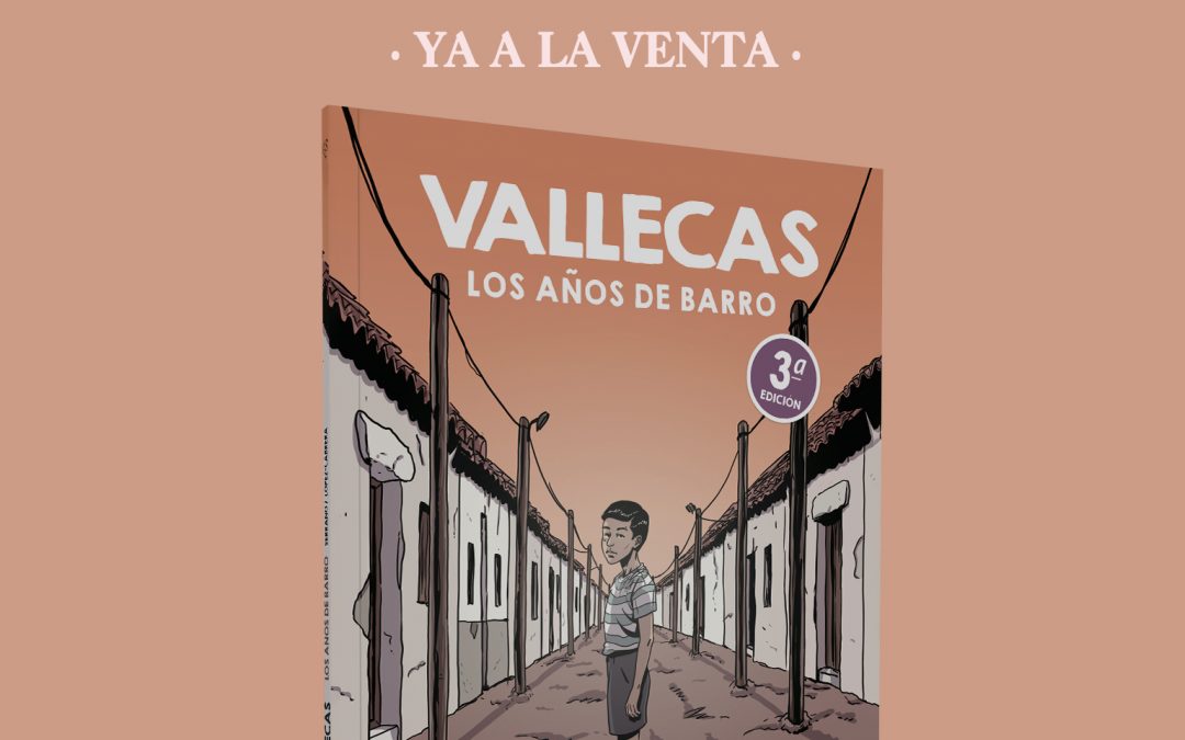 VALLECAS. LOS AÑOS DE BARRO. 3ª EDICIÓN