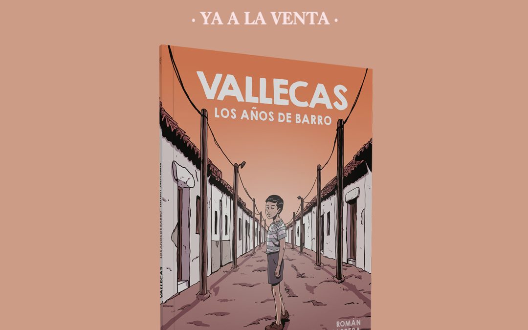 VALLECAS. LOS AÑOS DE BARRO