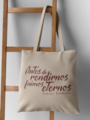 TOTE BAG "Antes de rendirnos fuimos eternos"
